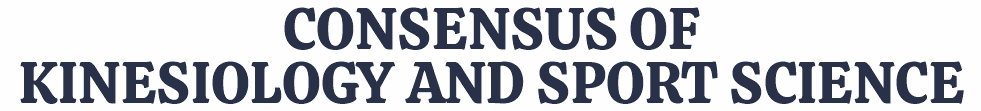 CONSENSUS OF KINESIOLOGY AND SPORT SCIENCE