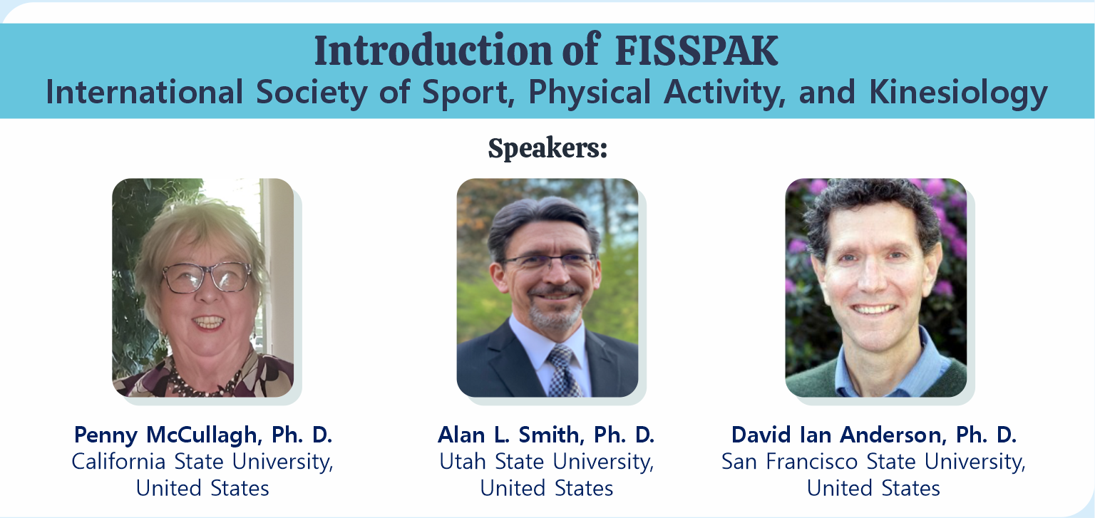 Introduction of  FISSPAK, International Society of Sport, Physical Activity, and Kinesiology